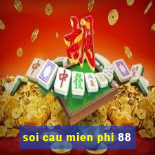 soi cau mien phi 88