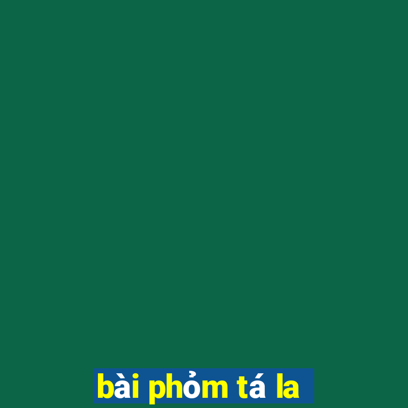 bài phỏm tá la