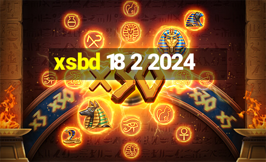 xsbd 18 2 2024