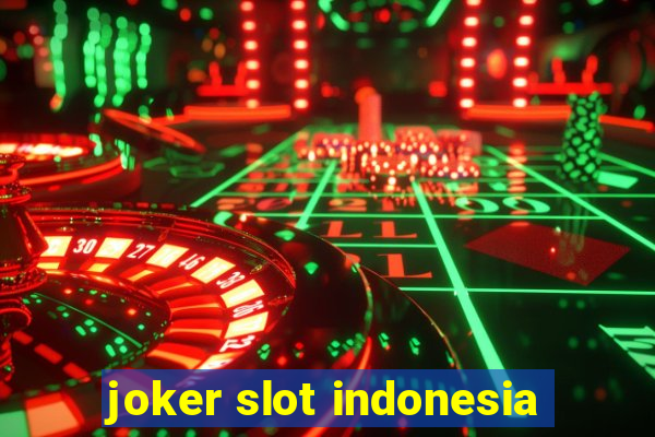 joker slot indonesia