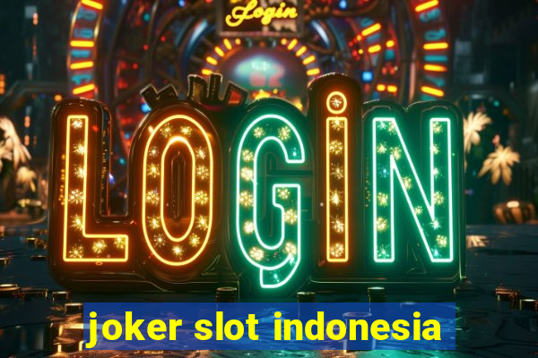 joker slot indonesia