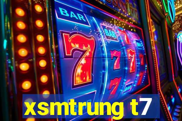 xsmtrung t7