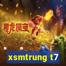 xsmtrung t7