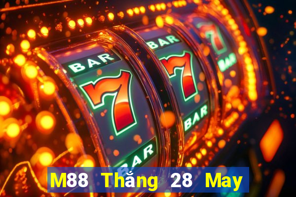 M88 Thắng 28 May mắn 28