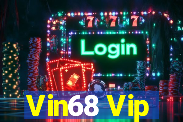 Vin68 Vip