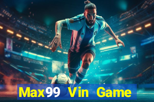 Max99 Vin Game Bài Nạp Sms