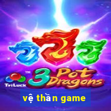 vệ thần game