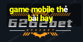 game mobile thẻ bài hay