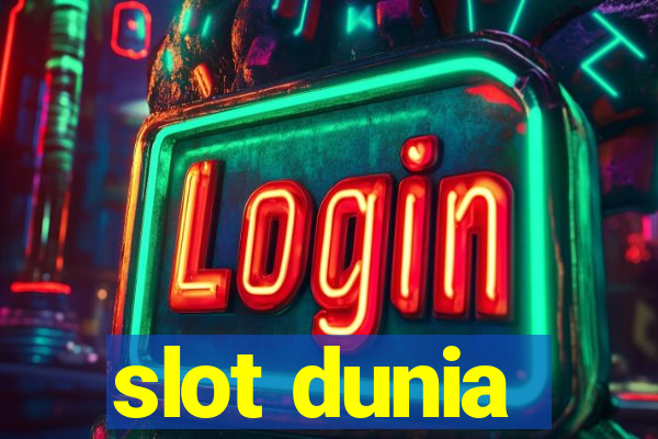 slot dunia