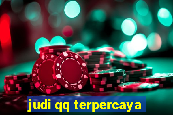 judi qq terpercaya