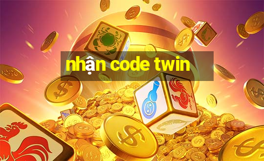 nhận code twin