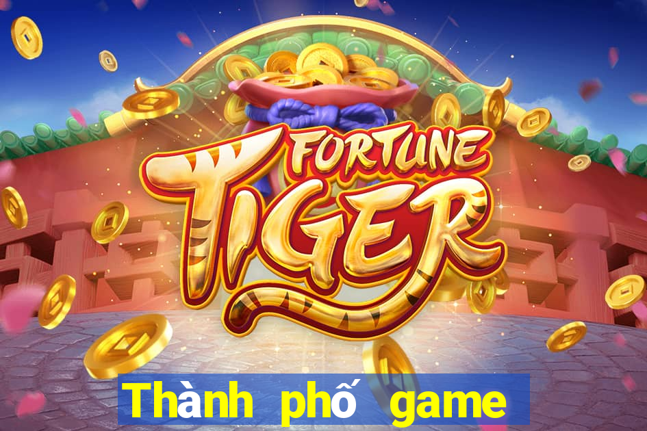 Thành phố game bài bạc