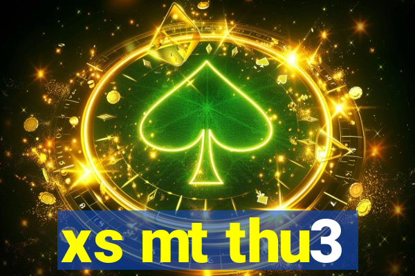 xs mt thu3