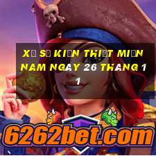 xổ số kiến thiết miền nam ngày 26 tháng 11