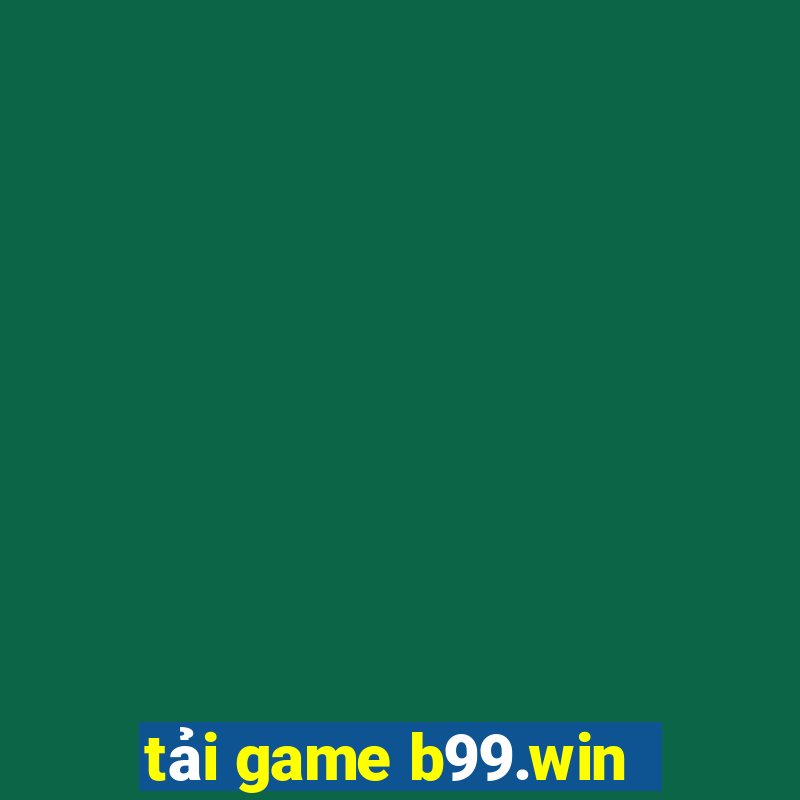 tải game b99.win