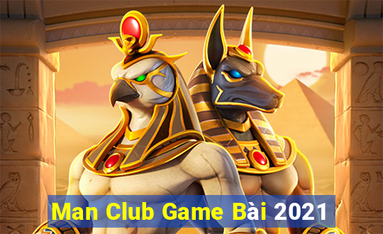 Man Club Game Bài 2021