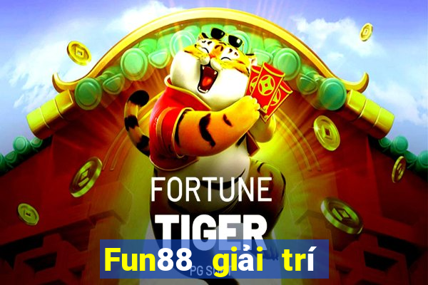 Fun88 giải trí thành phố Đại Dương