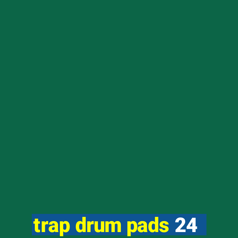 trap drum pads 24