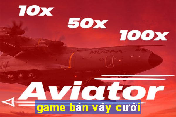 game bán váy cưới