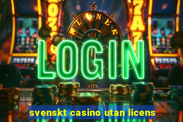 svenskt casino utan licens