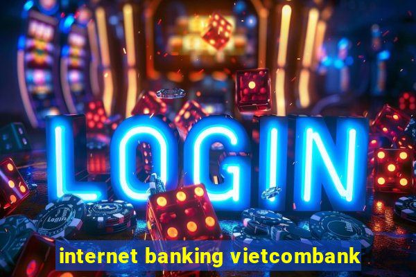 internet banking vietcombank