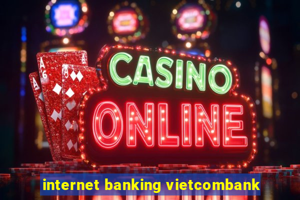 internet banking vietcombank