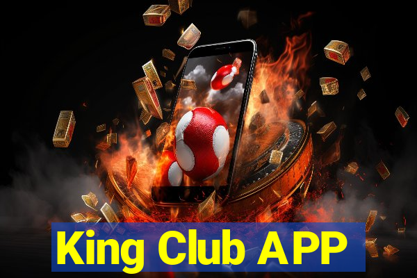 King Club APP