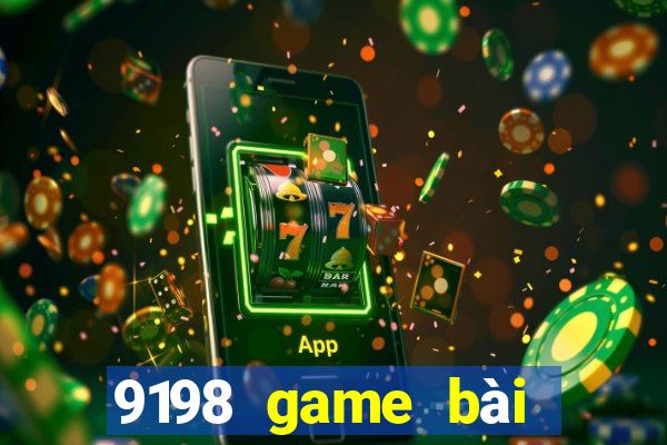 9198 game bài Tướng Giải Trí ag