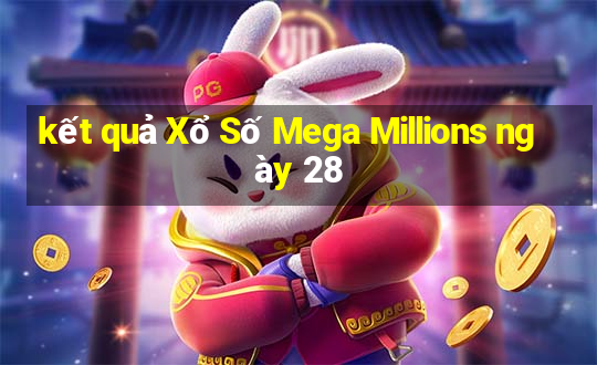 kết quả Xổ Số Mega Millions ngày 28