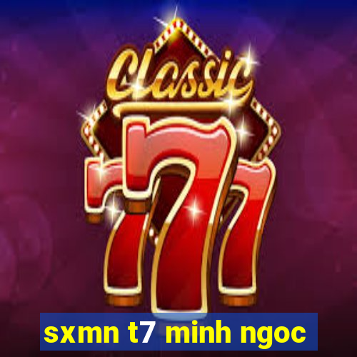 sxmn t7 minh ngoc