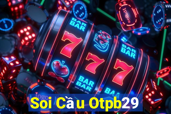 Soi Cầu Otpb29