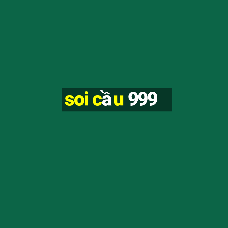 soi cầu 999