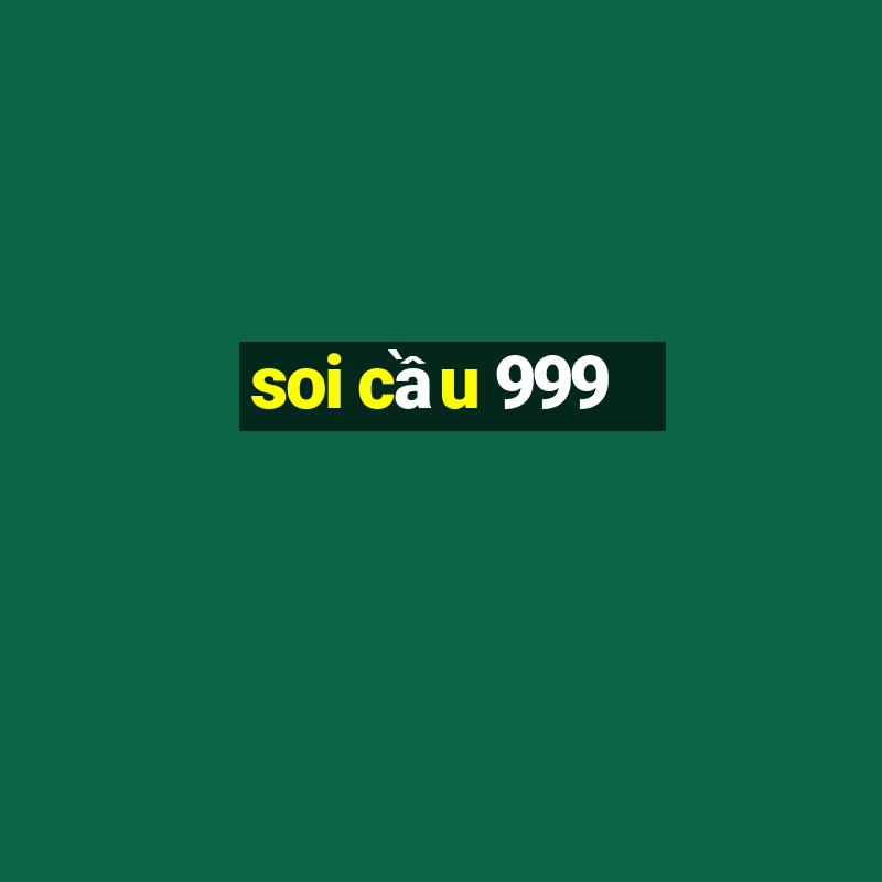 soi cầu 999