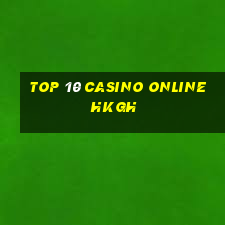 top 10 casino online hkgh