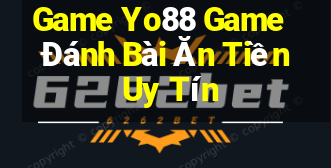 Game Yo88 Game Đánh Bài Ăn Tiền Uy Tín