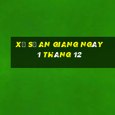 xổ số an giang ngày 1 tháng 12