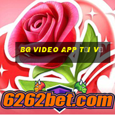 bg Video app Tải về