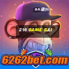 216 game bài