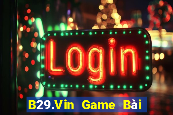 B29.Vin Game Bài Offline Cho Pc