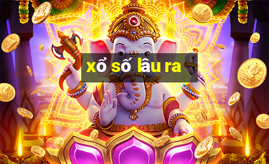 xổ số lâu ra