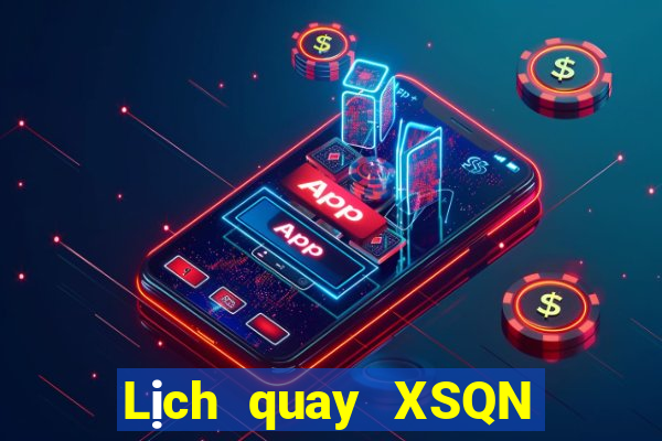 Lịch quay XSQN ngày 22