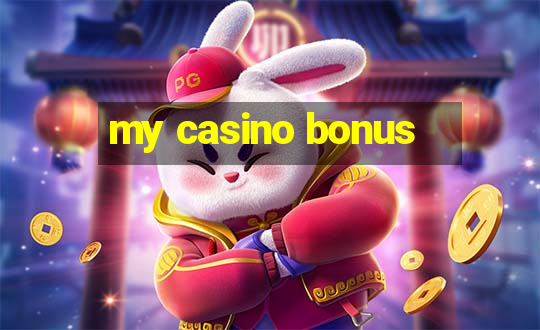 my casino bonus