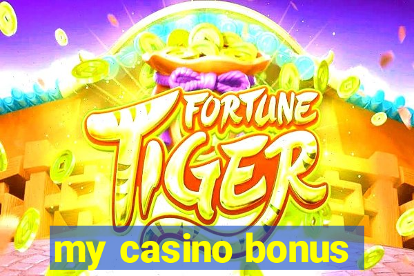 my casino bonus