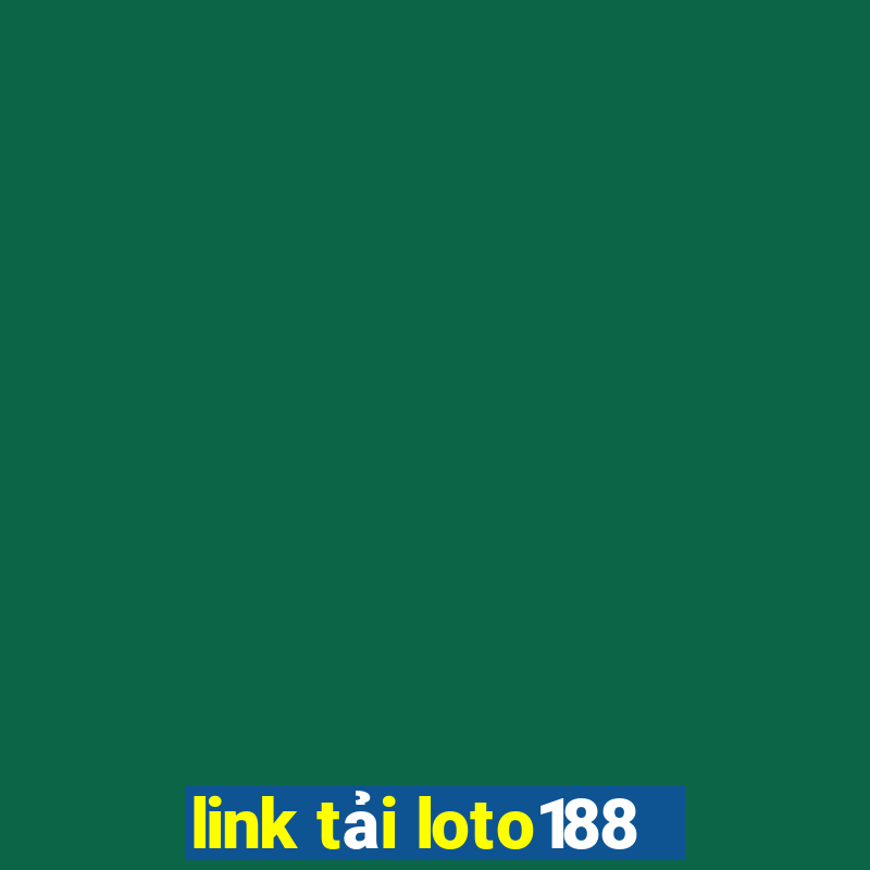 link tải loto188