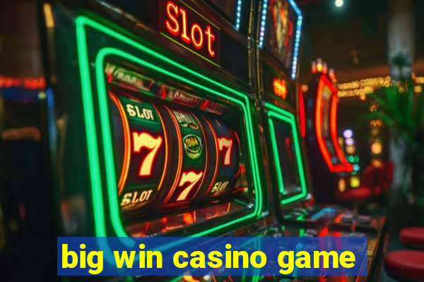 big win casino game