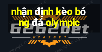 nhận định kèo bóng đá olympic