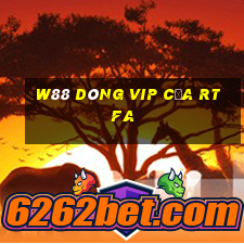 W88 Dòng VIP của RTFA