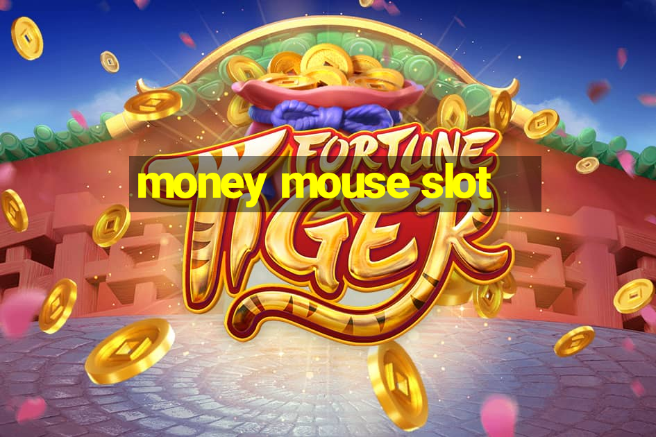 money mouse slot