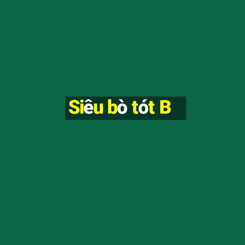 Siêu bò tót B