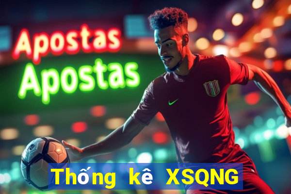 Thống kê XSQNG ngày 29